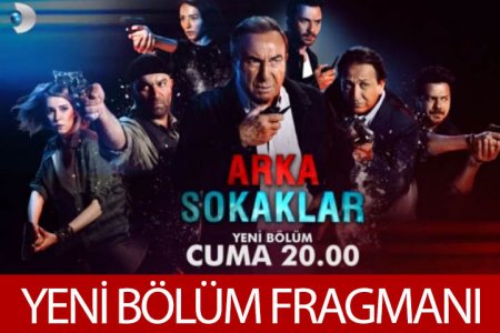 Arka Sokaklar 467. Bölüm Fragmanı – 2 Şubat Cuma