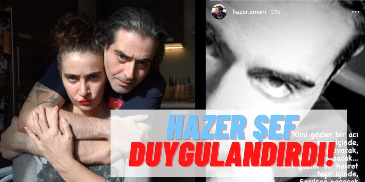 Boşanmaya Karar Veren Sıla ve Hazer Amani Cephesinde Ünlü Şeften Duygusal Paylaşım: “Dokunsan Ağlayacak…”