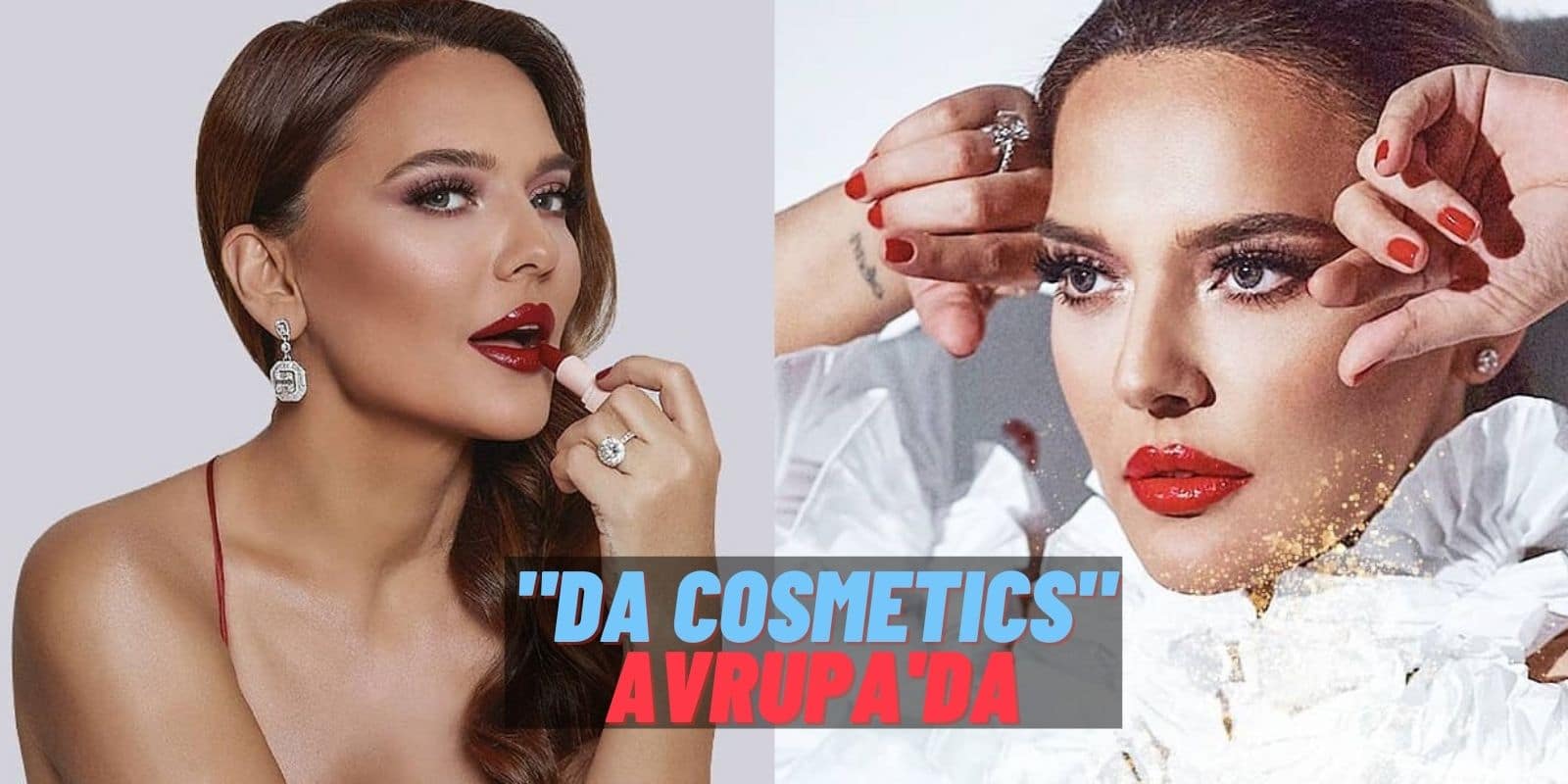 Kozmetik Sektöründe Müzikten Daha İddialı! Demet Akalın “DA Cosmetics” ile Avrupa’ya Açılıyor