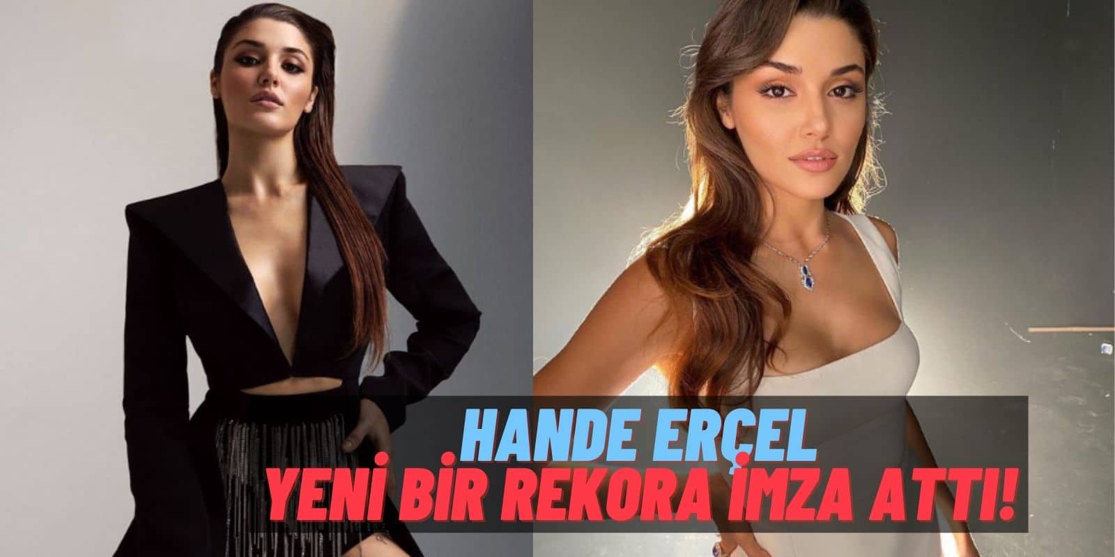 Sevilen Oyuncu Hande Erçel Instagram’da “En Çok Takip Edilen Türk Oyuncu” Oldu: Rakipleri Nusret ve CZN Burak!