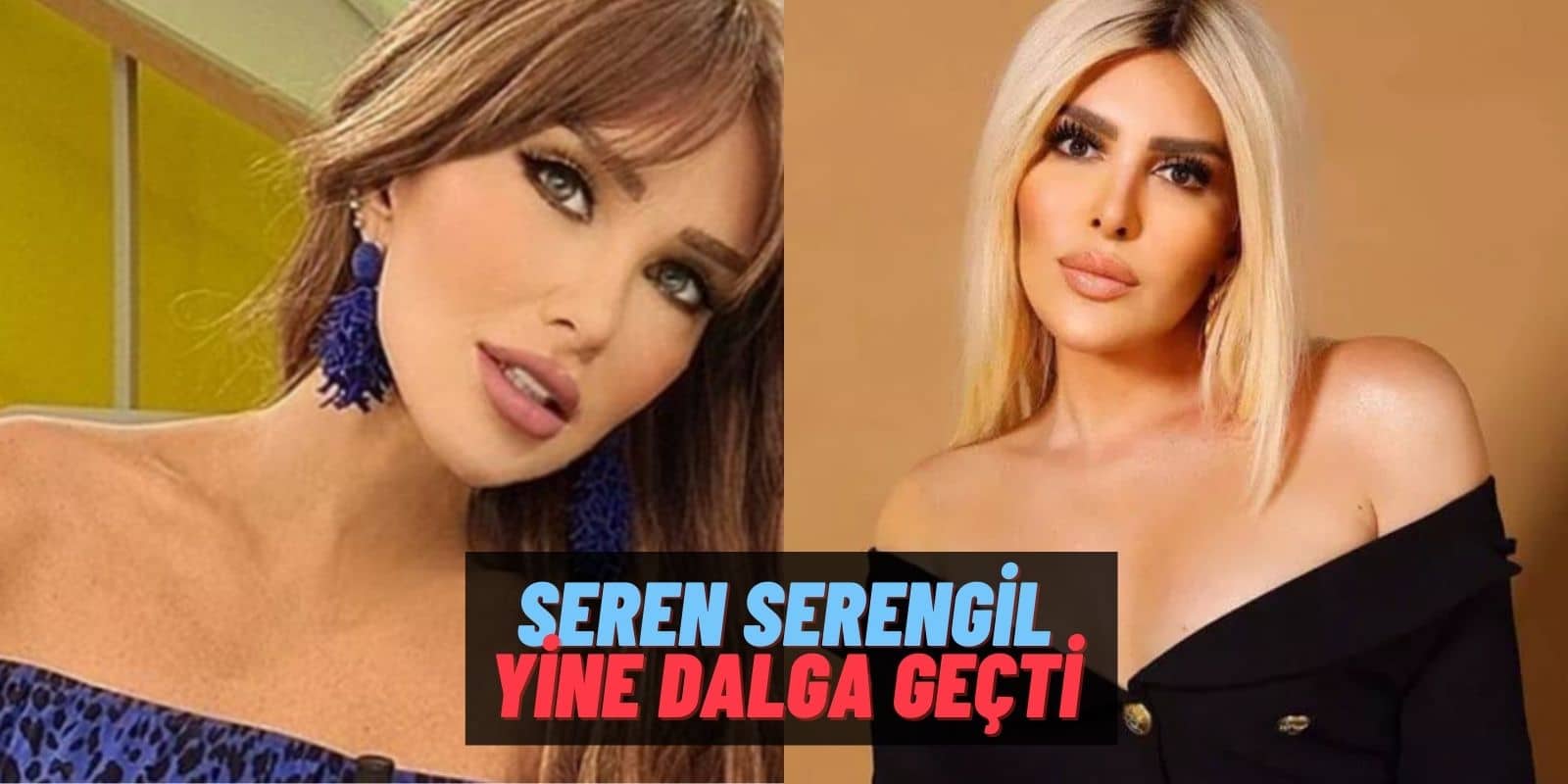 Selin Ciğerci ve Eski Görümcesiyle Dalga Geçen Seren Serengil: “O Kadar Çok Filtre Var Ki!”
