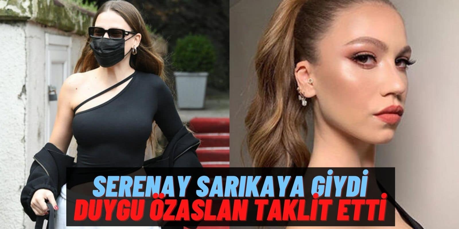 Duygu Özaslan Taklitte Gecikmedi: Serenay Sarıkaya Giydi Duygu Özaslan Taklit Etti!