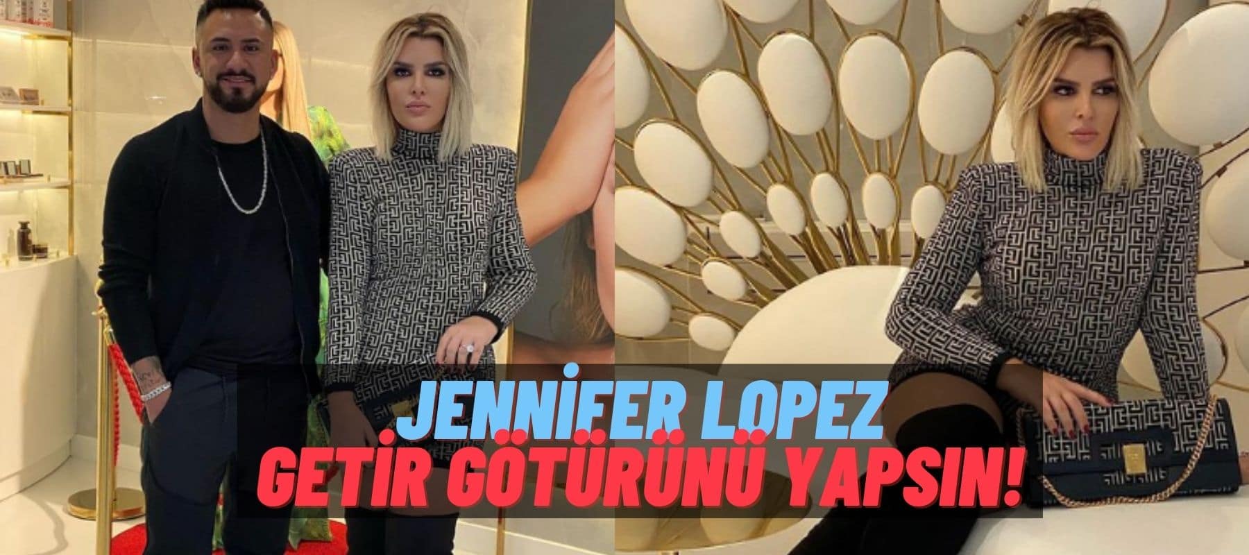 Ünlü Fenomen Selin Ciğerci Kendisini Jennifer Lopez’le Karşılaştırdı: “Neyim Eksik?”