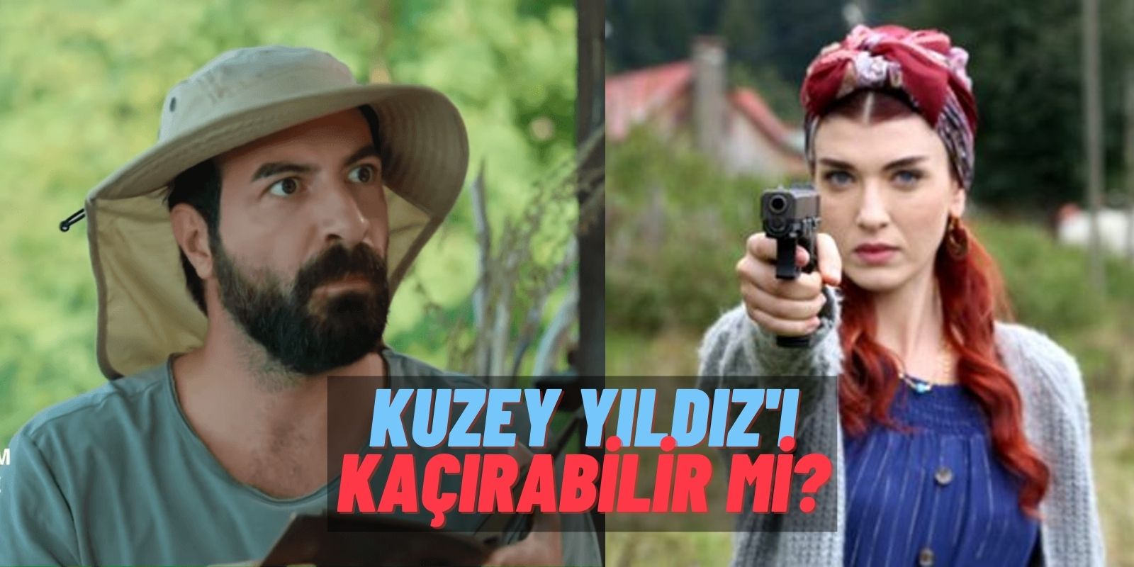 Yıldız’ı Kaçırayım Derken Keçileri Kaçıran Kuzey! Kuzey Yıldızı 57. Bölüm Fragmanı Yayında