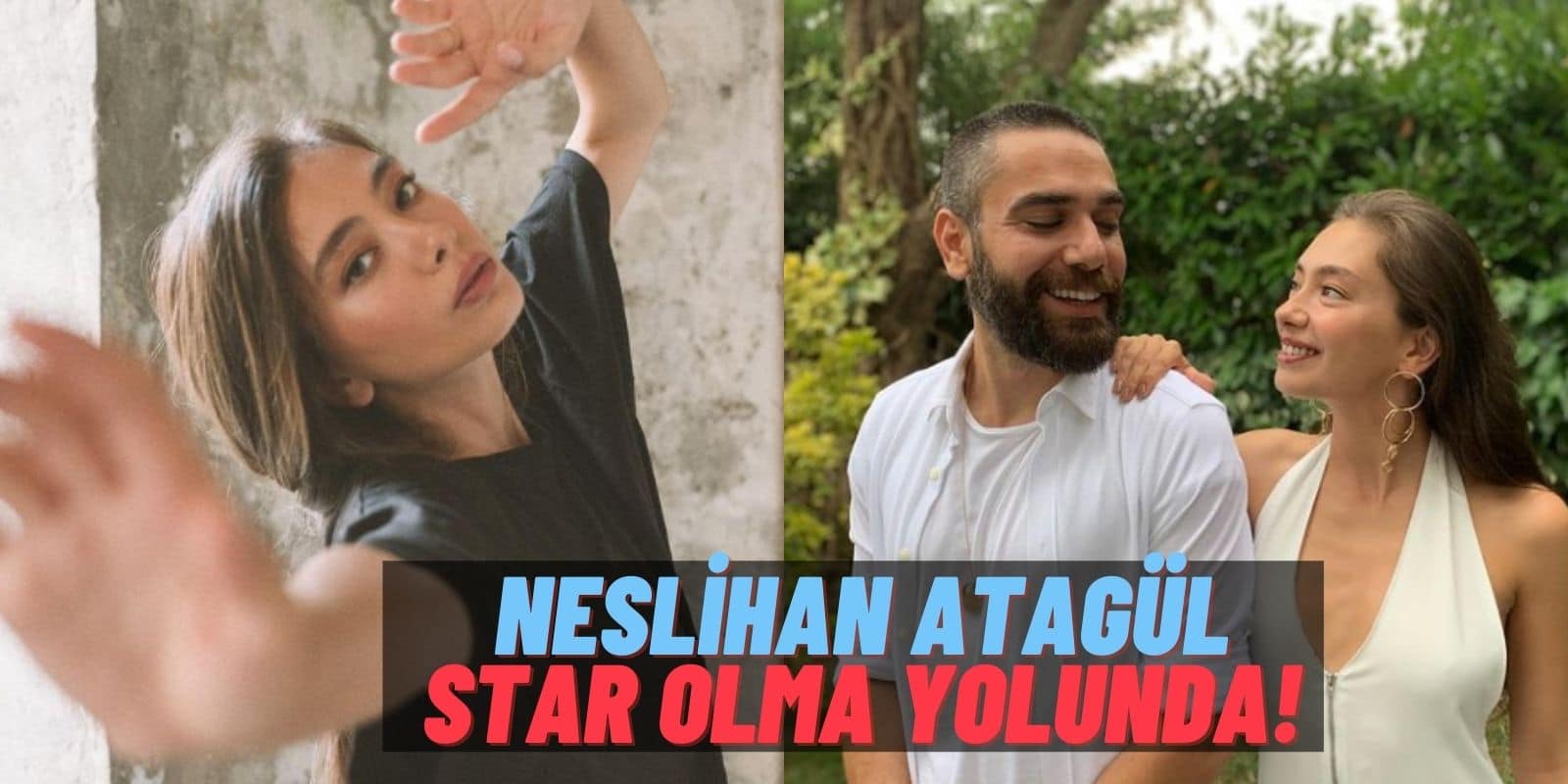 Aleyna Tilki Yerine Neslihan Atagül’ü Dünya Starı Yapıyoruz: Hollywood Yolları Taştan, Starlarla Aynı Filmde!