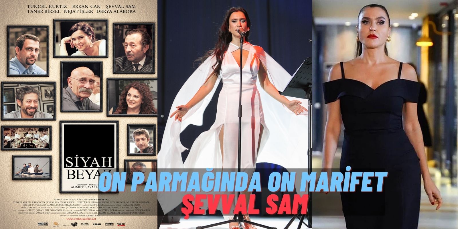 Yasak Elma’nın On Parmağında On Marifet Ender’i Şevval Sam! Sinema, Müzik ve Dizi Sektöründen Kendisine Tam Not