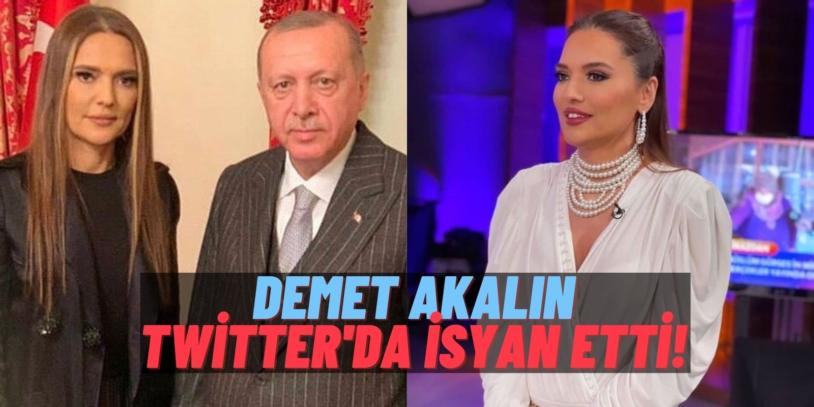Tayyip Erdoğan’la Sık Sık Bir Araya Gelen Demet Akalın’dan İktidara İsyan Bayrağı: “Kaç Kere Gitmemiz Gerekiyor?”