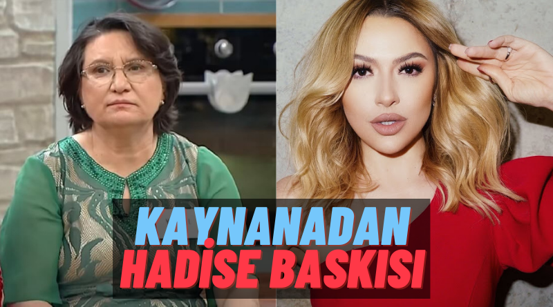 Seda Sayan’la Gelinim Mutfakta Böyle Kaynana Zulmü Görmedi! Gelini Hadise’ye Benzesin Diye Baskı Yapıyor