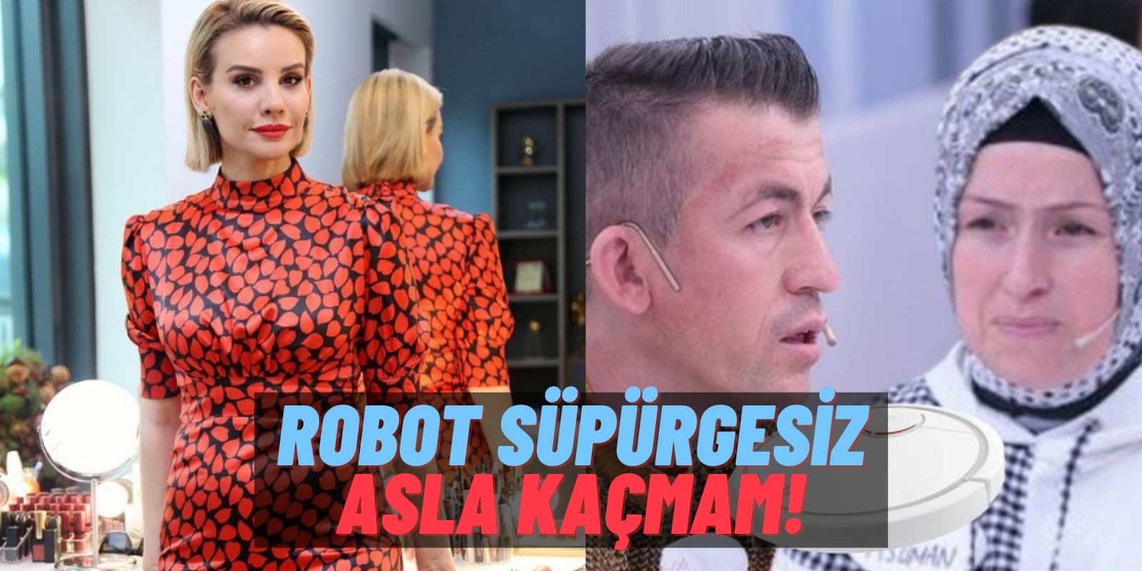 Bu Hikayede Yanan Robot Süpürge Oldu! Esra Erol’un Programında Evden Kaçan Kadın Robot Süpürgeyi de Almış!