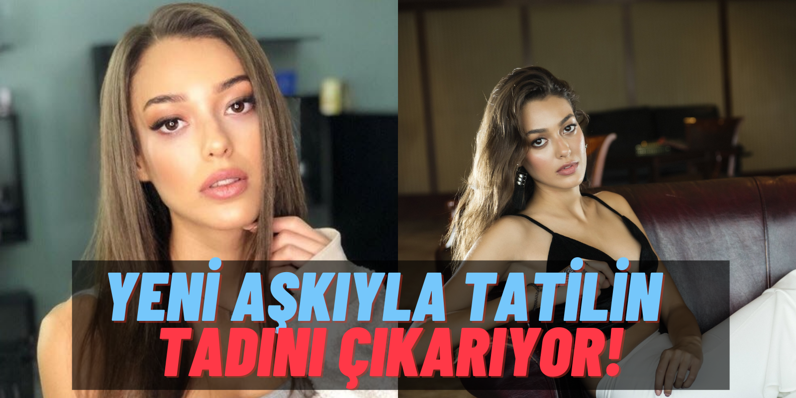 Ayrılık Acısını Çabuk Atlattı! Dilan Çiçek Deniz Yeni Aşkıyla Kameralara Fena Yakalandı