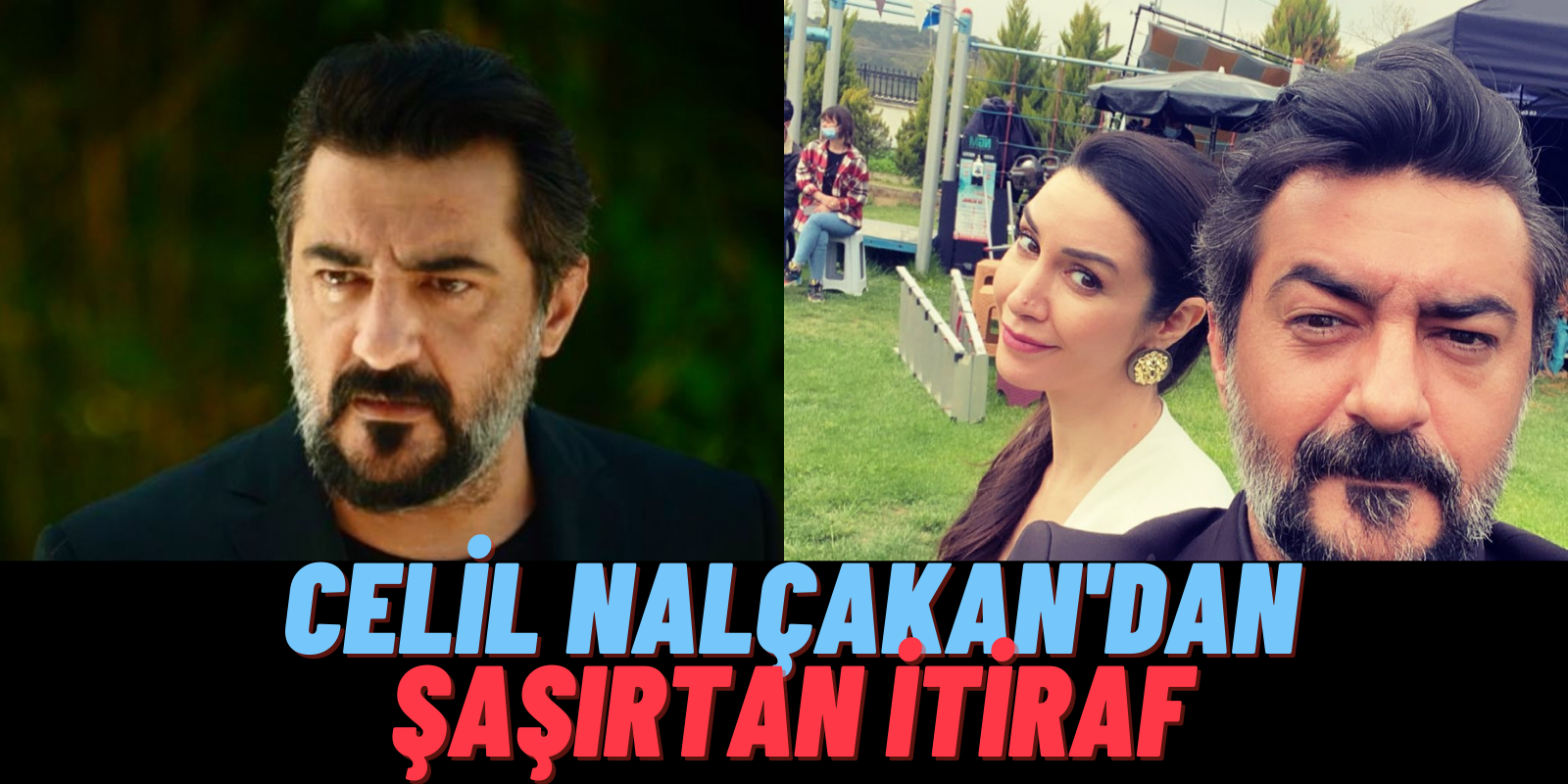 Kardeşlerim’in Akif’i Celil Nalçakan’ın İtirafını Duyunca Şok Geçireceksiniz! Meğer Her Gün Kuliste…