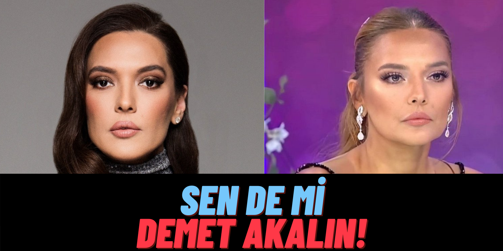Seren Serengil Onu da Bozdu! Demet Akalın’ın Göndermeli Son Paylaşımı Hepimizin Kafasını Karıştırdı