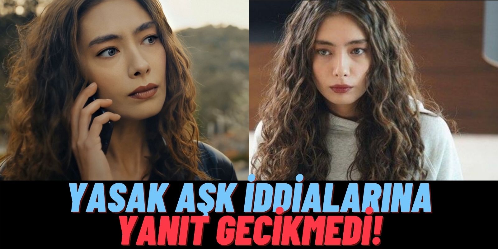 Kadir Doğulu ve Serra Arıtürk Arasında Çıkan Yasak Aşk İddialarına Neslihan Atagül’den Yanıt Gecikmedi: “Durun…”