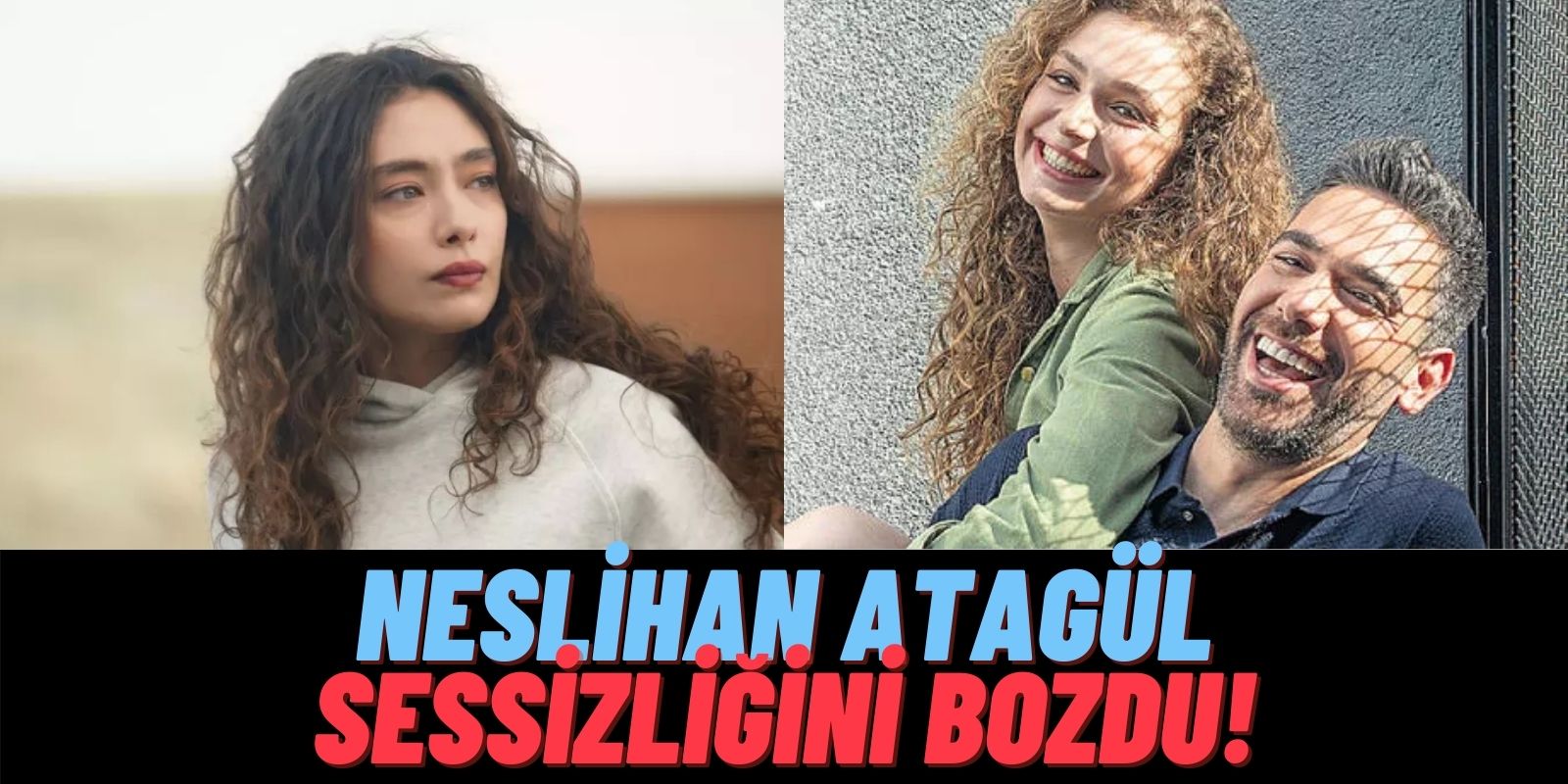 Arkandayız: Neslihan Atagül Kadir Doğulu ve Serra Arıtürk Hakkında Çıkan “Yasak Aşk” İddialarına Son Noktayı Koydu!