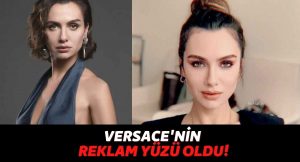 Birce Akalay Dünyaca Ünlü Versace Markasının Yüzü Oldu, İlk Reklam Filmi Yayınlandı!