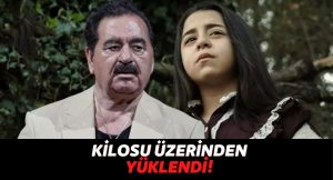 İbrahim Tatlıses 13 Yaşındaki Genç Oyuncu Beren Gökyıldız’a Kilosu Üzerinden Zorbalık Yaptı!