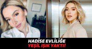 Mehmet Dinçerler ile Evliliğini 5 Ayda Sonlandıran Hadise Evliliğe Yeniden Yeşil Işık Yaktı!