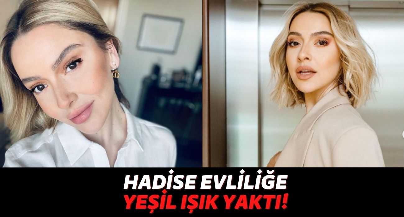 Mehmet Dinçerler ile Evliliğini 5 Ayda Sonlandıran Hadise Evliliğe Yeniden Yeşil Işık Yaktı!