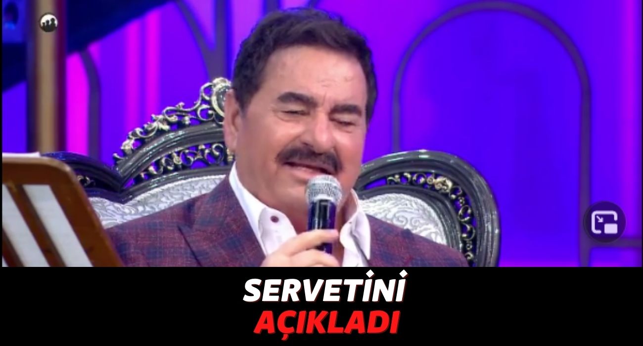 İbrahim Tatlıses, Servetini Tek Tek Açıkladı Sosyal Medya Karıştı!