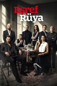 Eşref Rüya İçin Geri Sayım Başladı! Eşref Rüya Yeni Sezon Ne Zaman, Saat Kaçta? Eşref Rüya Dizisinin Yeni Yüzleri
